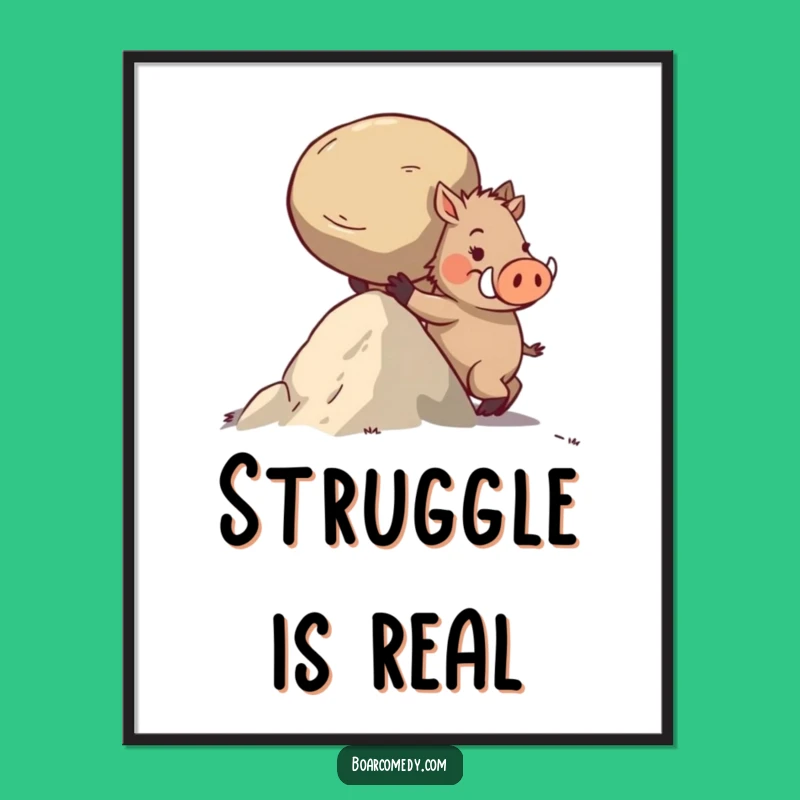 Funny Boar Uphill Push Digital Print: Instant Motivational Art