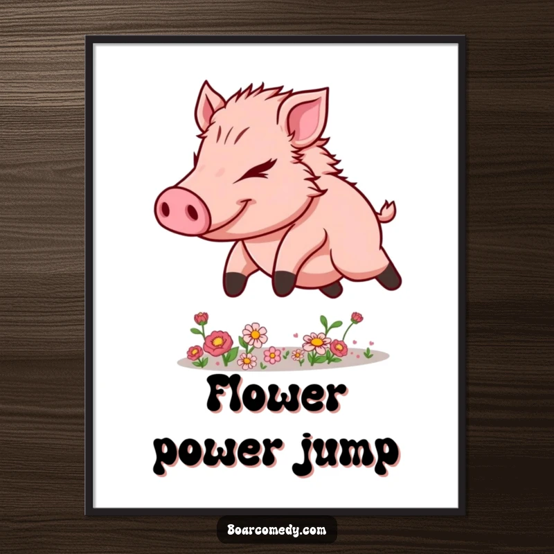 Funny Kawaii Boar Poster illustrating a determined leap over tiny flower obstacles, conveying an inspiring message of perseverance.