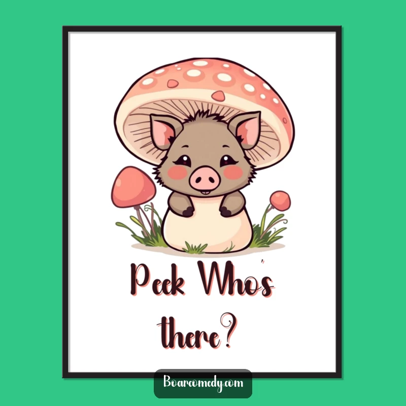 Funny Kawaii Boar Mushroom Poster: Playful Peek Wall Art, Perfect Funny Gift