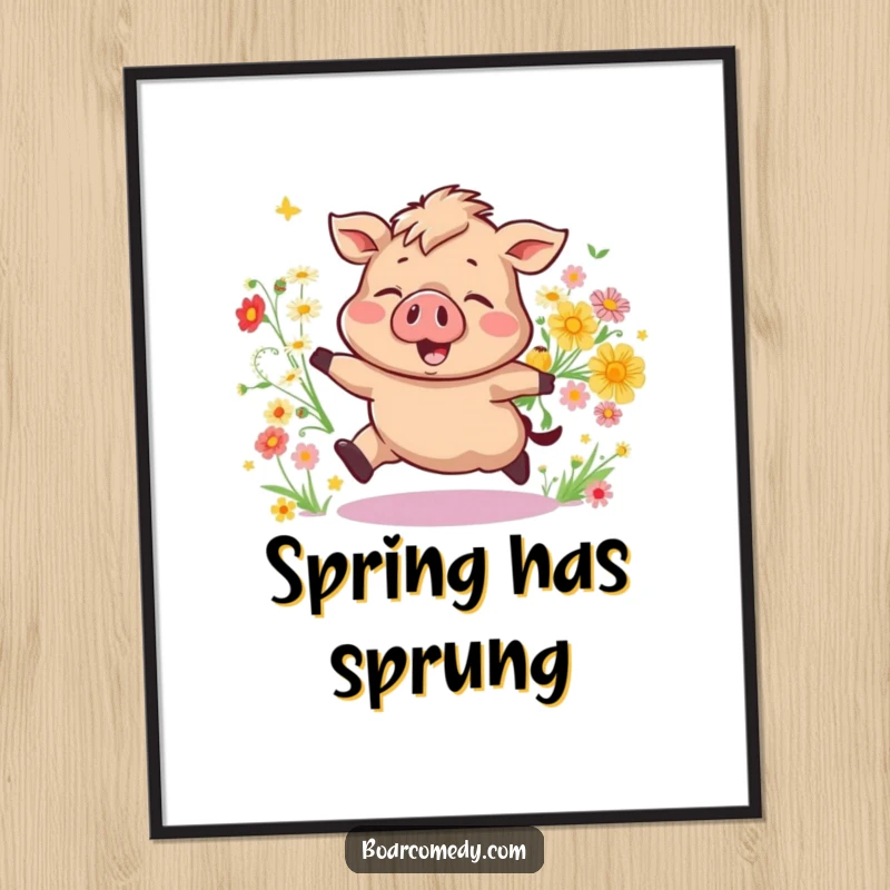 Funny Bouncing Boar Poster, depicting a happy pig leaping amidst a shower of wildflowers. A visually funny gift.