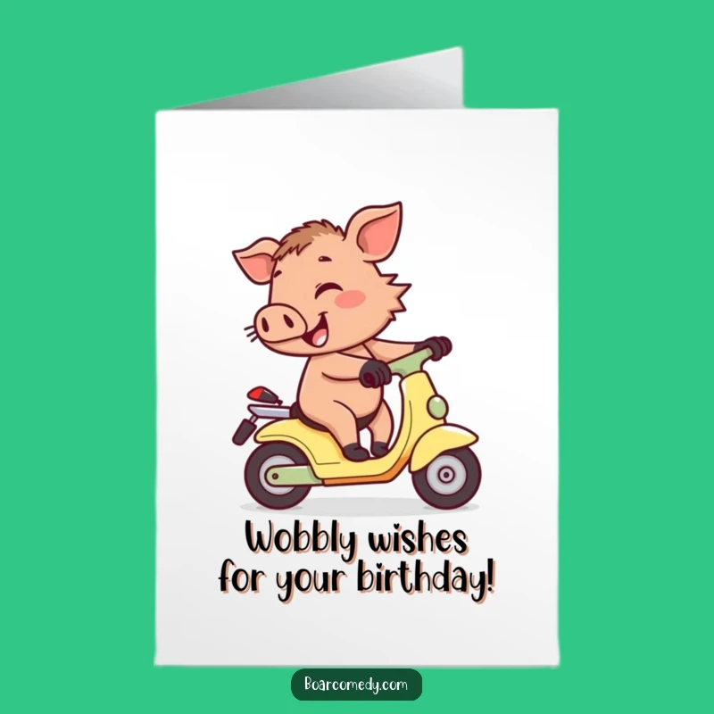 Funny Free Printable Birthday Card: Wobbly Scooter Boar, Hilarious Downloadable Gift