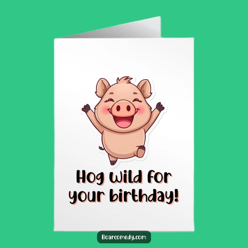 Free Printable Birthday Card: Joyful Boar Leap Funny Downloadable Gift