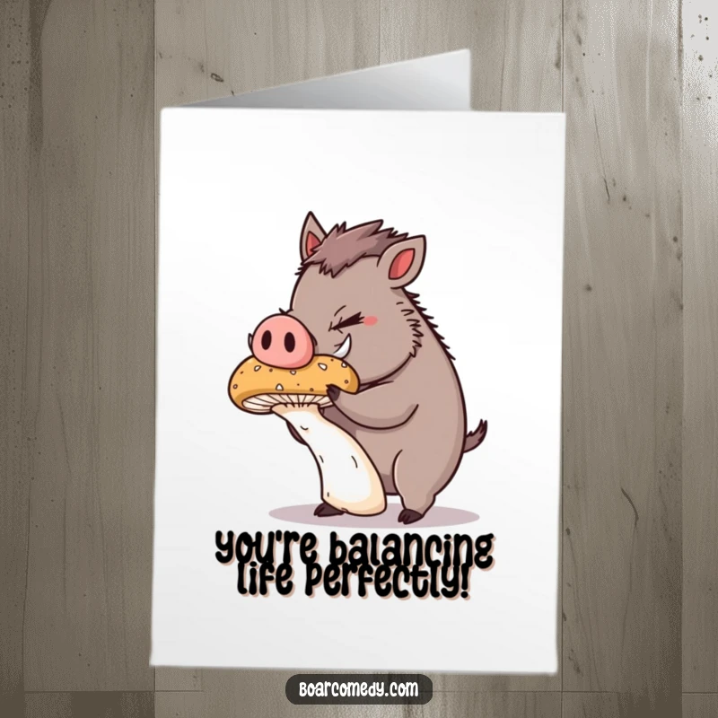 Funny Free Printable Congratulations Card: A cute boar balances a huge, wobbly mushroom on its snout with utmost concentration.